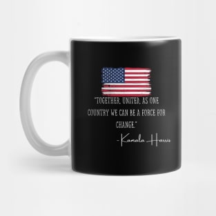 Together United Madam VP Harris Quote Inauguration 2021 Gift Mug